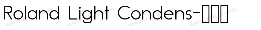 Roland Light Condens字体转换 Roland Light Condens字体转换